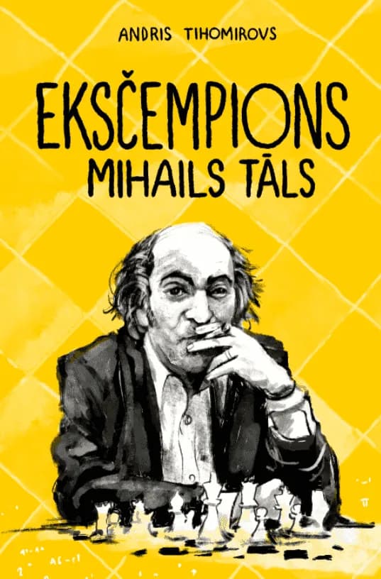 Iznākusi grāmata par pasaules šaha čempionu Mihailu Tālu